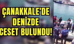 Çanakkale'de denizde ceset bulundu!