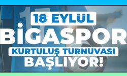 Bigaspor'dan 18 Eylül Kurtuluş Turnuvası'na Çağrı!