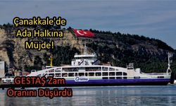 Çanakkale’de Ada Halkına Müjde! GESTAŞ Zam Oranını Düşürdü