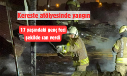 Kereste atölyesinde çıkan yangında 1 kişi öldü