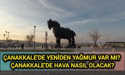 Çanakkale'de yeniden yağmur var mı? Çanakkale'de hava nasıl olacak?