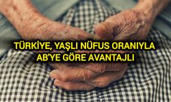 Türkiye, Yaşlı Nüfus Oranıyla AB'ye Göre Avantajlı