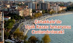 Çanakkale’de Uçak Kazası Senaryosu Canlandırılacak!