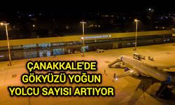 Çanakkale Havalimanı’na Uçuşlar Artıyor!