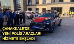 Çanakkale'de yeni polis araçları hizmete başladı