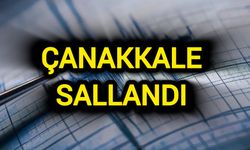 Deprem: Çanakkale Sallandı...