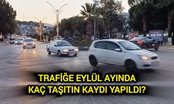 Trafiğe eylül ayında kaç taşıtın kaydı yapıldı? Açıklandı…