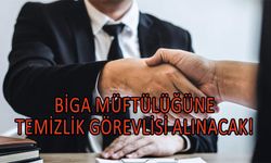 Çanakkale Biga Müftülüğüne temizlik görevlisi alınacak!