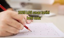 Son Dakika: 2025 LGS sınav tarihi belli oldu