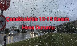 Çanakkale'de 10-15 Kasım Hava Durumu