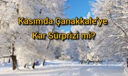 Kasımda Çanakkale’ye Kar Sürprizi mi?