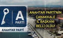 Anahtar Parti’nin Çanakkale İl Başkanı Belli Oldu!