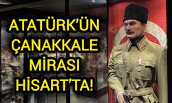 Atatürk’ün Çanakkale Mirası Hisart’ta!