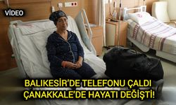 Balıkesir’de Telefonu Çaldı, Çanakkale’de Hayatı Değişti!