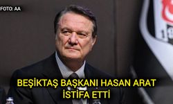 Beşiktaş Başkanı Arat, istifa etti!