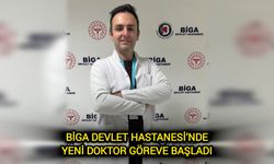 Biga Devlet Hastanesi’nde yeni doktor göreve başladı