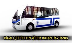 Bigalı şoförden yürek ısıtan davranış