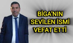 Biga’nın Sevilen İsmi, Vefat Etti