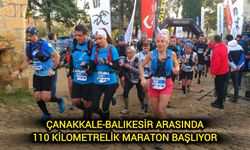 Çanakkale-Balıkesir arasında 110 kilometrelik maraton başlıyor