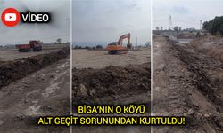 Çanakkale Biga’nın o köyü alt geçit sorunundan kurtuldu!