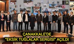 Çanakkale’de “Eksik Tuğlalar Sergisi" açıldı