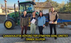 Çanakkale’de köyünü ter etmeyen genç üretici, örnek oluyor