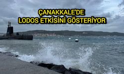 Çanakkale'de Lodos Etkisini Gösteriyor