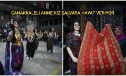 Çanakkaleli Anne-Kız Şalvara Hayat Veriyor