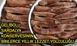 Gelibolu sardalya konservesinin binlerce yıllık lezzet yolculuğu