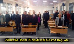 Öğretim Liderliği Semineri Biga’da Başladı