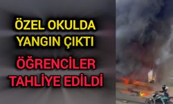 Özel Okulda Yangın Çıktı! Öğrenciler tahliye edildi