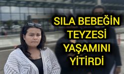 Son Dakika: Sıla bebeğin teyzesi yaşamını yitirdi