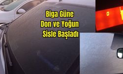 Biga Güne Don ve Yoğun Sisle Başladı