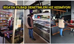 Çanakkale Biga’da yılbaşı denetimleri hız kesmiyor!