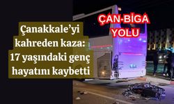 Çanakkale’yi kahreden kaza: 17 yaşındaki genç hayatını kaybetti