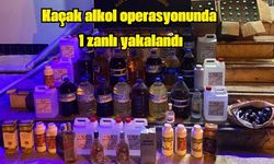 Kaçak alkol operasyonunda 1 zanlı yakalandı