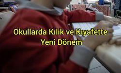 Okullarda Kılık Kıyafet Yönetmeliği Değişti