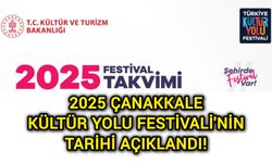 2025 Çanakkale Kültür Yolu Festivali'nin tarihi açıklandı!