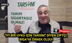 "İyi Bir Uyku İçin TARSİM" diyen çiftçi, Çanakkale’ye örnek oldu!