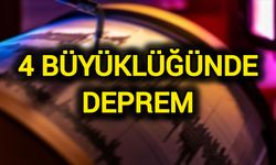 4 büyüklüğünde deprem