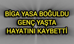 Biga Yasa Boğuldu: Genç Yaşta Hayatını Kaybetti