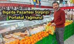 Biga'da Pazartesi Sürprizi: Portakal Yağmuru!