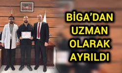 Biga’dan uzman olarak ayrıldı