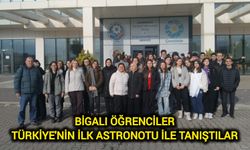 Bigalı öğrenciler Türkiye'nin ilk astronotu ile tanıştılar