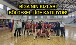 Biga’nın kızları bölgesel lige katılıyor!