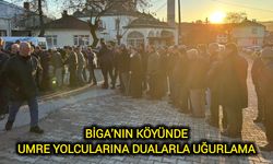 Biga’nın köyünde umre yolcularına dualarla uğurlama