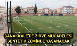 Çanakkale’de zirve mücadelesi sentetik zeminde yaşanacak