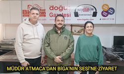 Müdür Atmaca’dan Biga’nın Sesi’ne Ziyaret