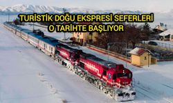 Turistik Doğu Ekspresi seferleri o tarihte başlıyor