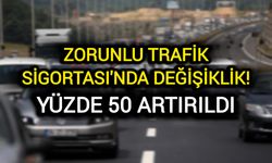 Zorunlu Trafik Sigortası'nda Değişiklik: Yüzde 50 Artırıldı